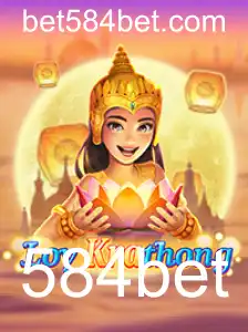 Explorando o Fascinante Mundo de LoyKrathong e a Emoção das Apostas com 584bet